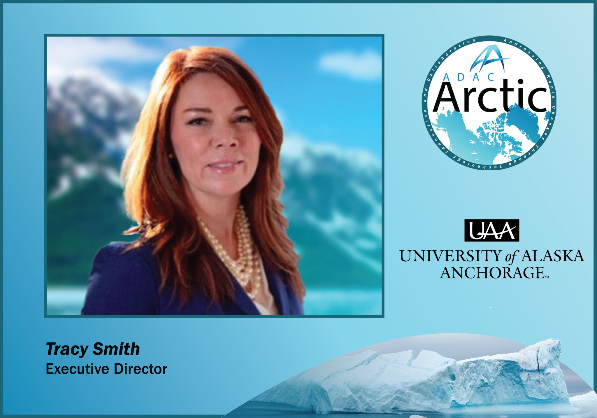 Tracy Smith announced as the new Executive Director of ADAC-ARCTIC at ...