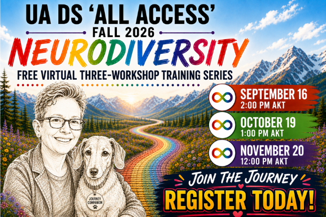 Promotional graphic for the University of Alaska's "All Access" Neurodiversity training series for fall 2026. The graphic features a colorful rainbow pathway winding through a mountain landscape. A black-and-white illustration of a person with a dog appears in the foreground. Text advertises three free virtual workshops scheduled for Sept. 16 at 2 p.m. AKT, Oct. 19 at 1 p.m. AKT, and Nov. 20 at 12 p.m. AKT. A banner at the bottom encourages viewers to "Join the Journey" and "Register Today."