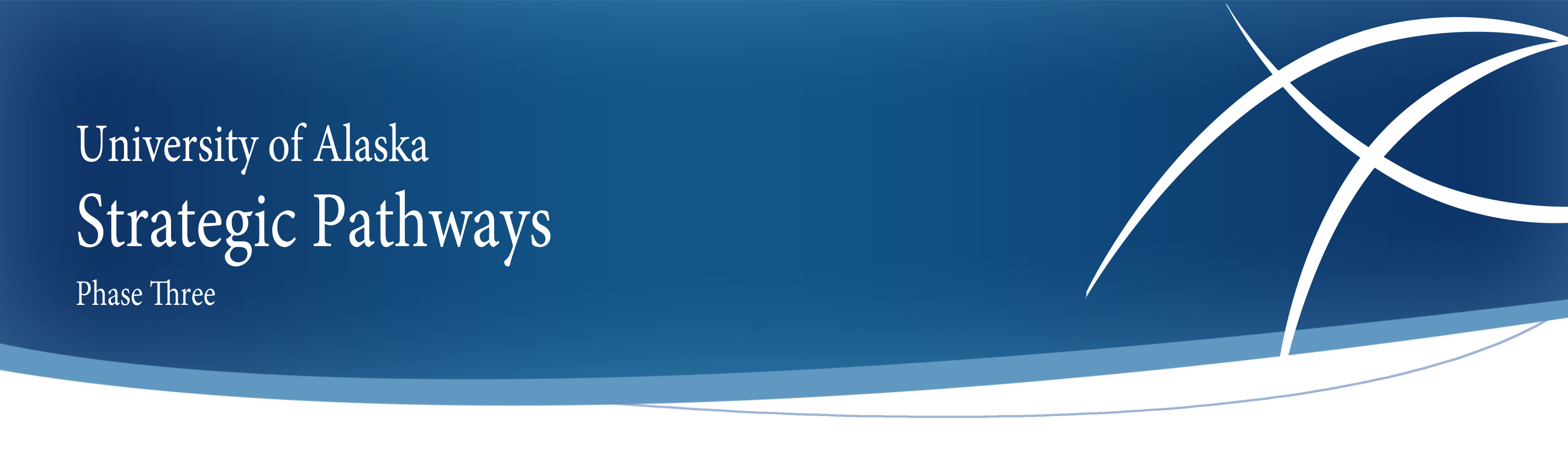 Strategic Pathways Phase Two University of Alaska