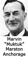 Marvin "Muktuk" Marston, Anchorage
